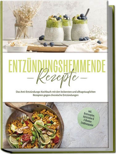Entzündungshemmende rezepte - entzündungshemmende,